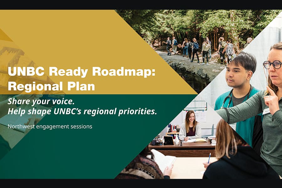 UNBC Regional Plan: Community Conversation